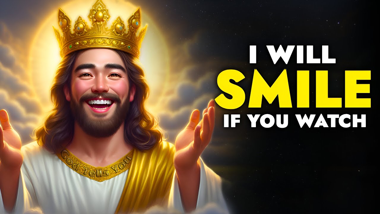 God Says ➨ I Will Smile If You Watch | God Message Today | God Tells You |