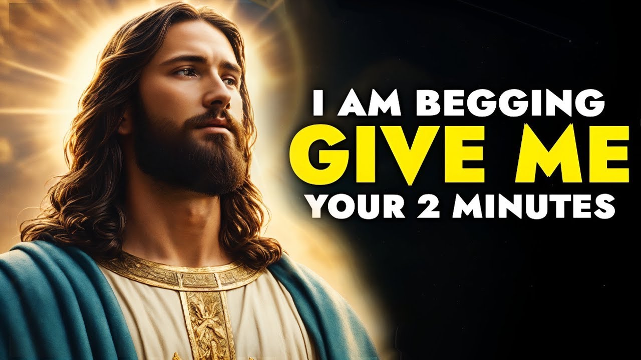 God Says: Can You Give Me Your 2 Minutes Today?  | God Message Today | Today Message |