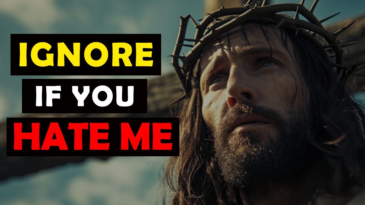 God Says: Ignore If You Hate Me | Jesus Affirmations | God Message Today