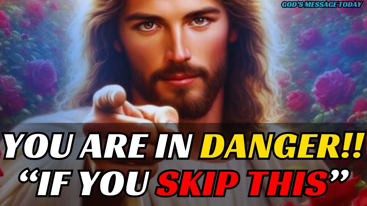 🔴”YOU ARE IN DANGER IF YOU SKIP THIS”। God’s Message Today #godmessagetoday #godmessage