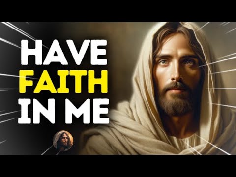 God’s Message Now: HAVE FAITH IN ME || God Message For You || God Message Today || God Says