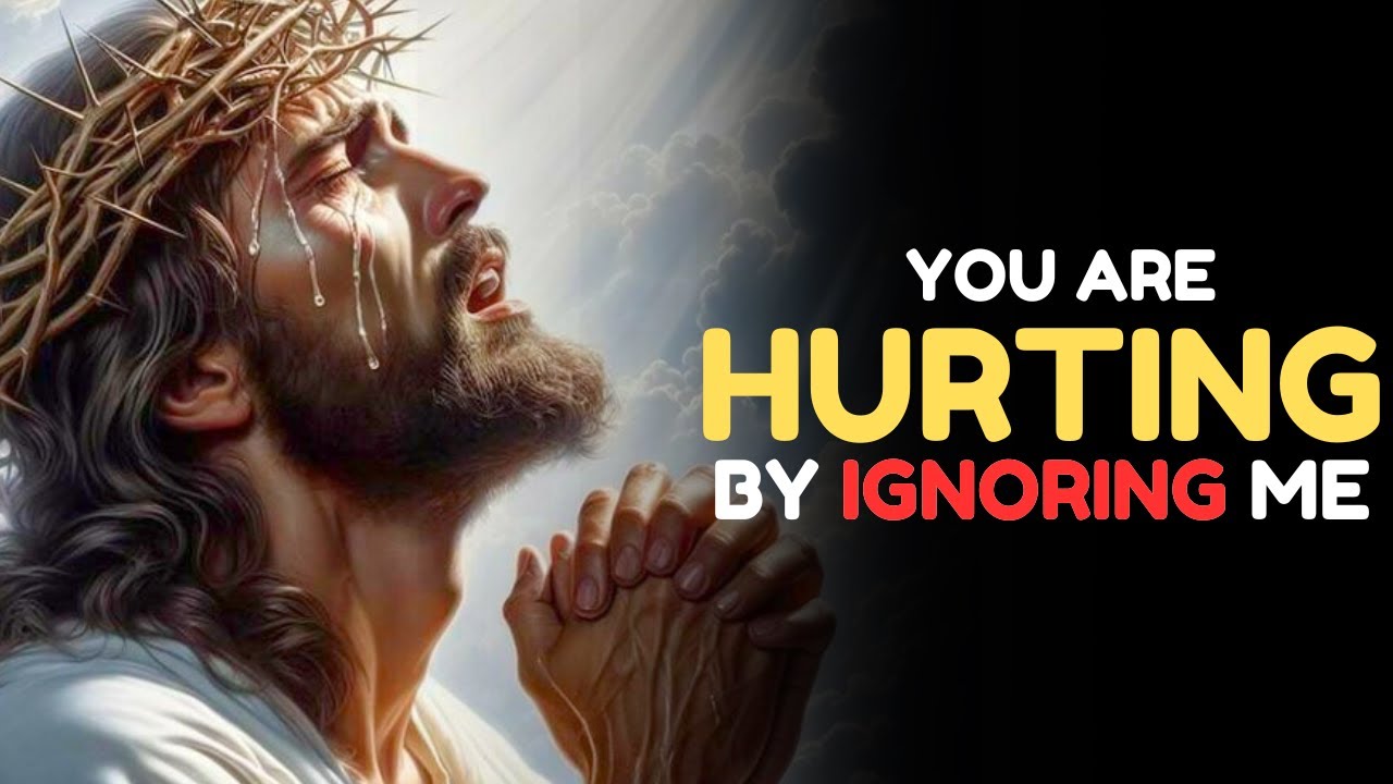 God says:- You are Hurting by Ignoring Me | God Message Today | God Message for You Today.