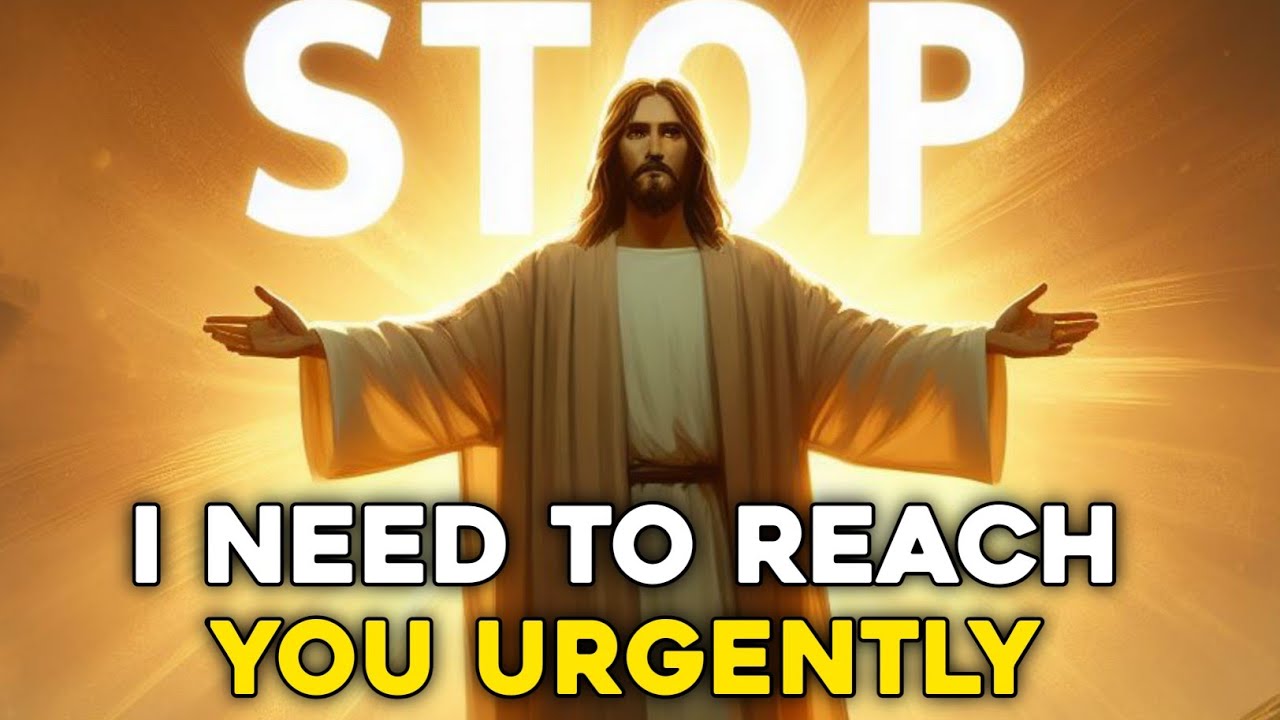 🛑 GOD SAYS: I NEED TO REACH YOU RIGHT NOW‼️| God Message Today |