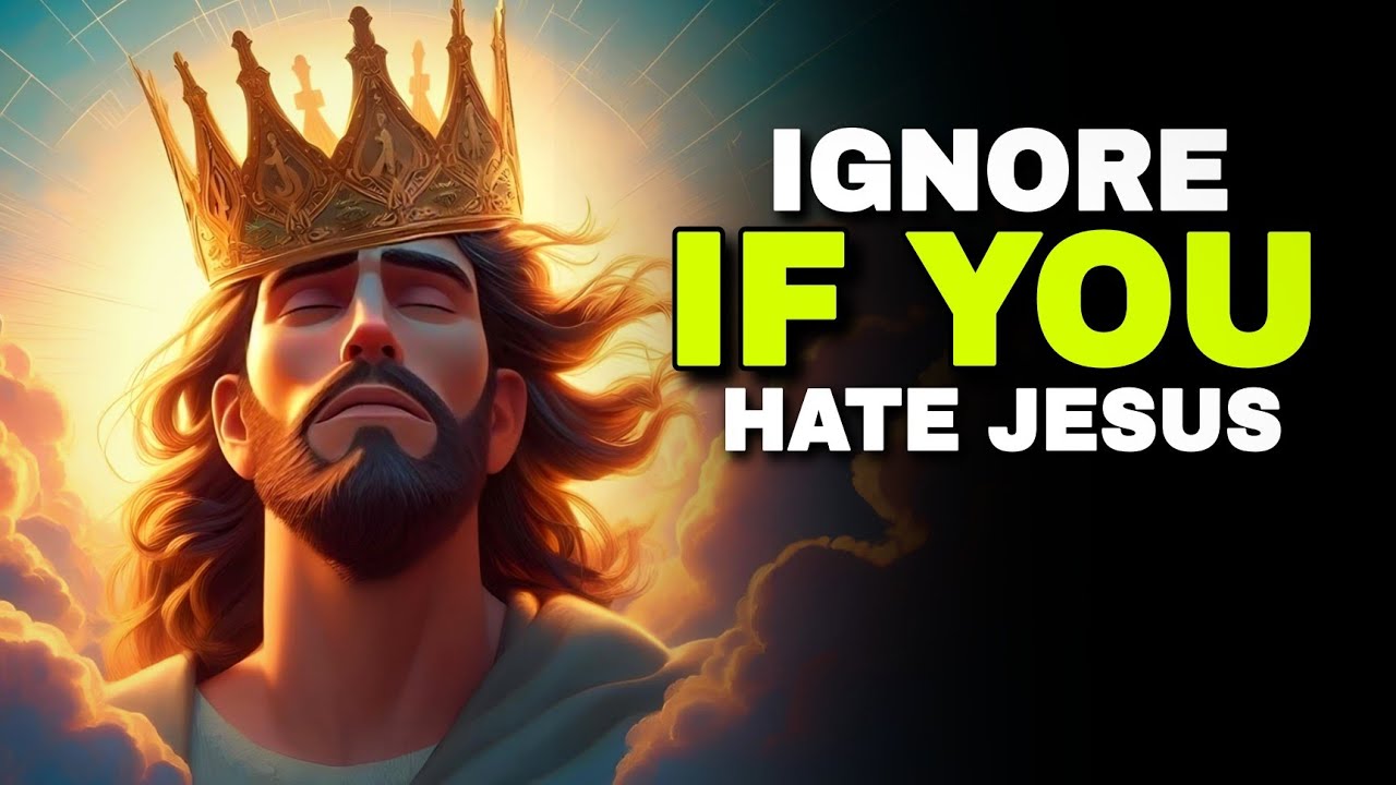 IGNORE IF YOU HATE JESUS | Gods Message Today | God Message For You | God Message