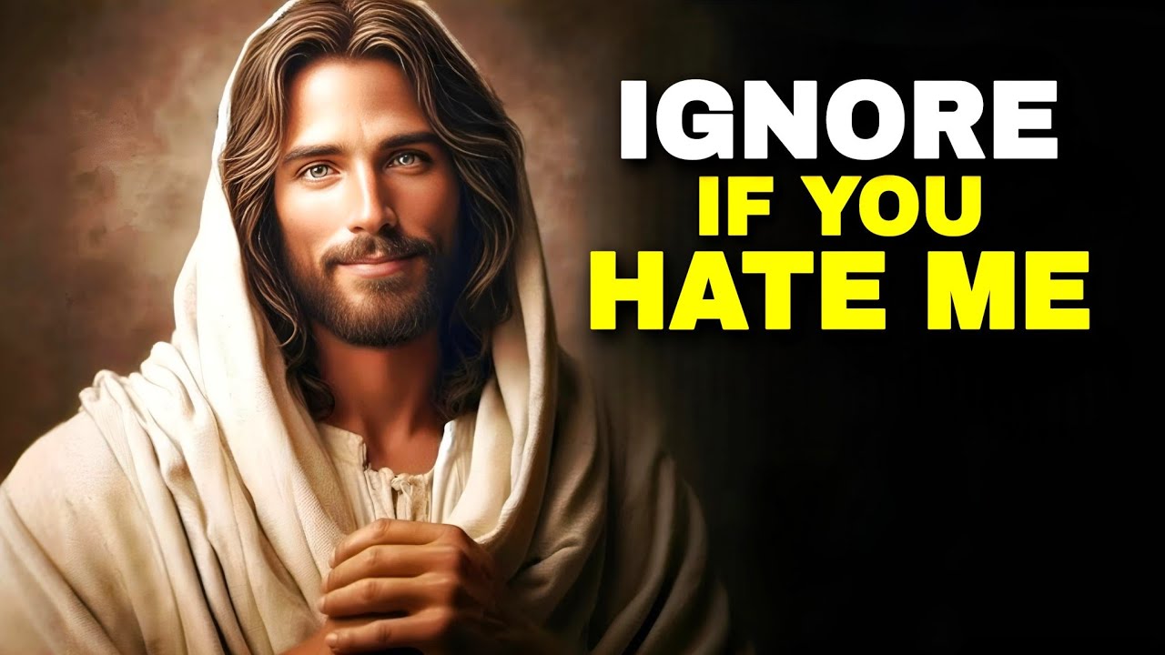 IGNORE IF YOU HATH ME | Gods Message Today | God Message For You | God’s Message Now