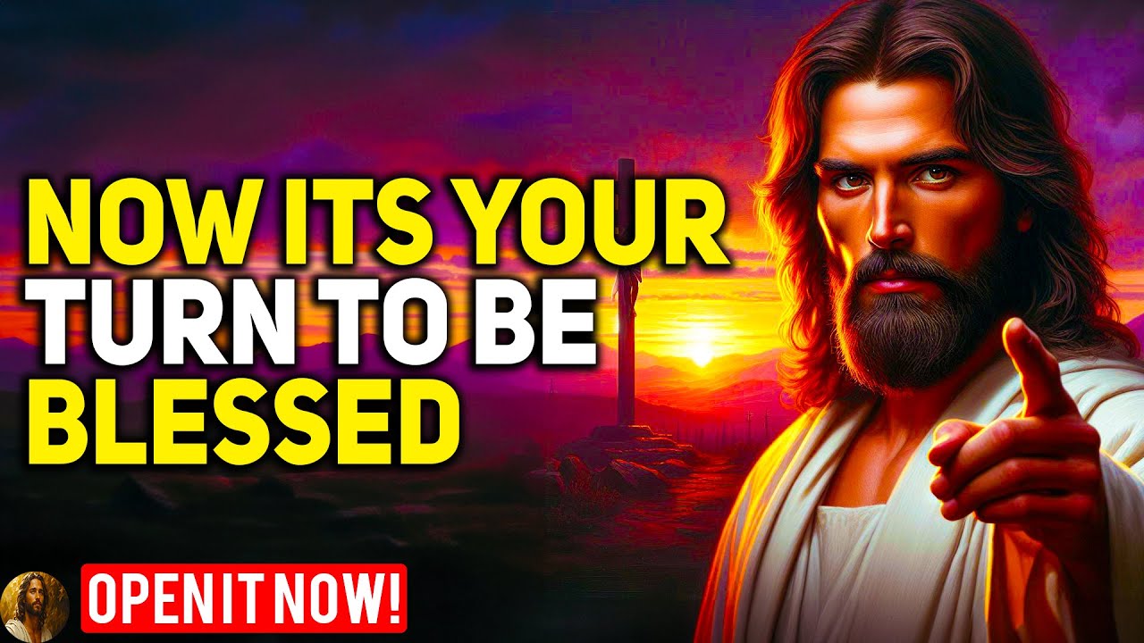 🛑 God Says “NOW ITS YOUR TURN TO BE BLESSED” | God Message | God’s Message Now |