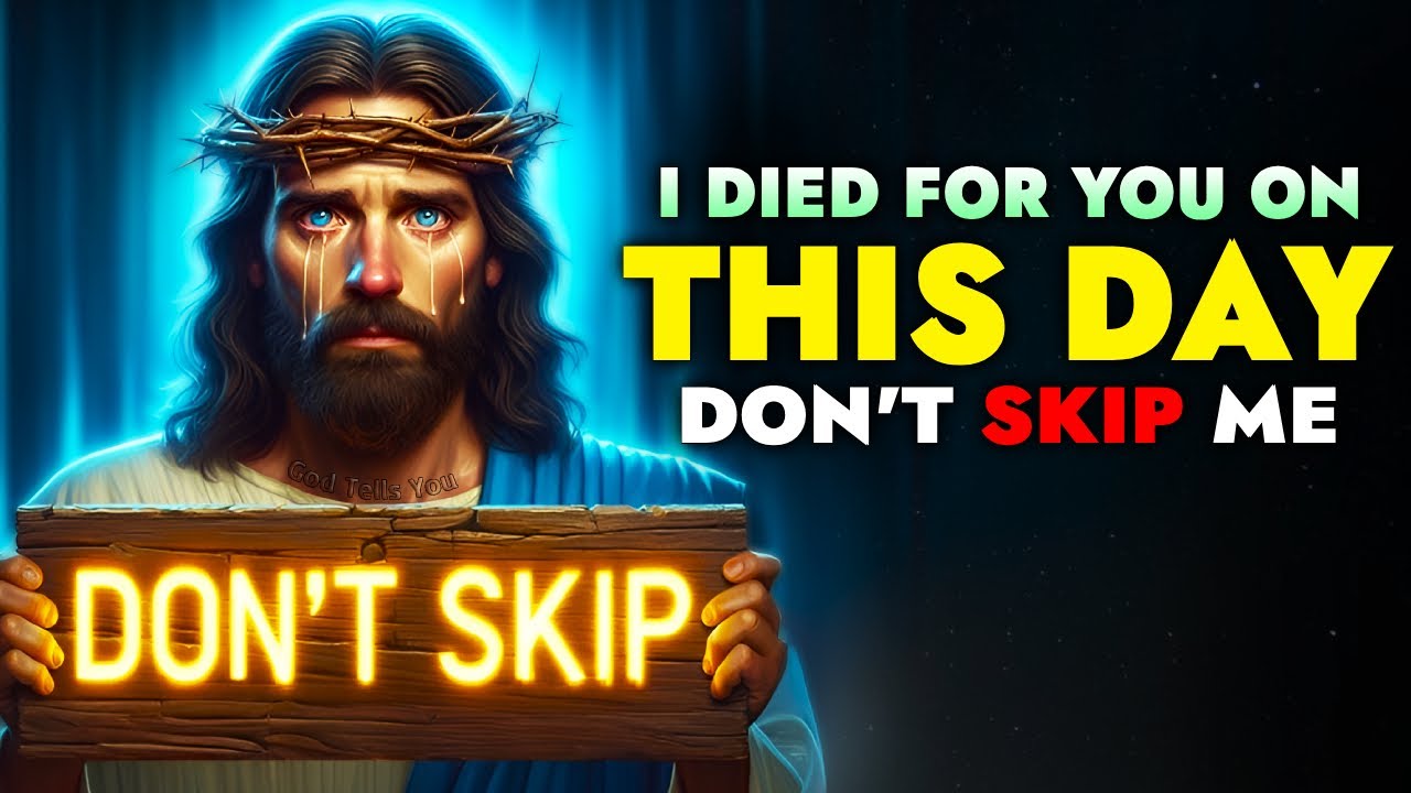 God Says ➨ I Died For You on This Day Don’t Skip | God Message Today For You | God Tells