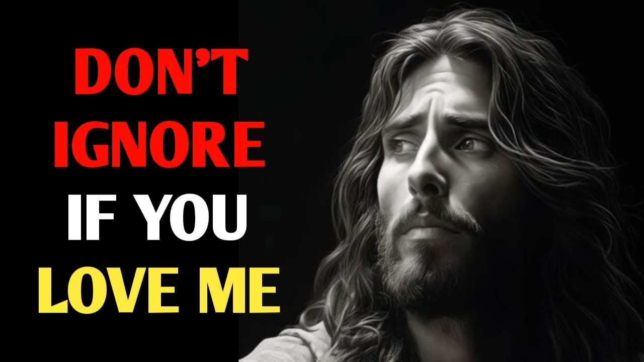 God Says: Don’t Ignore If You Love Me | God Message Now | God Message For Me Today