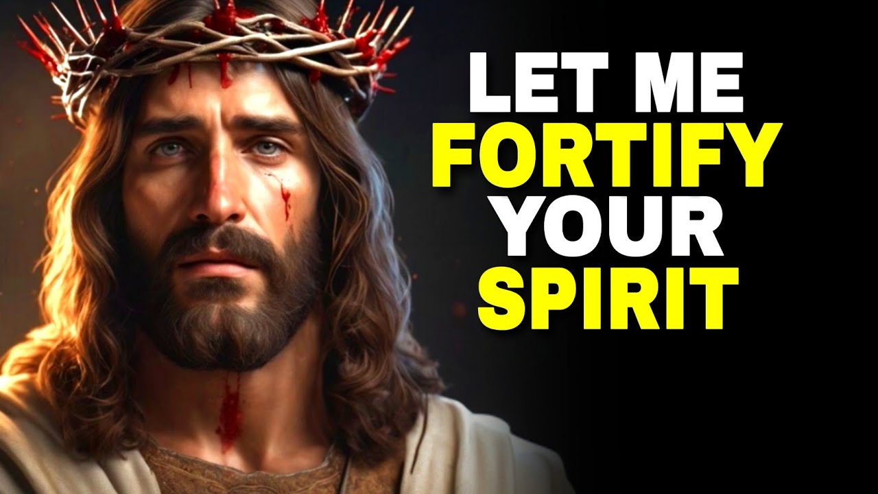 Let Me Fortify Your Spirit | God Message For You | God Message Today |