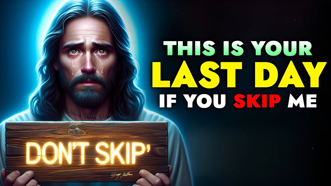 God Says ➨ You have One Last Day Left Don’t Skip | God Message Today | Jesus Says \