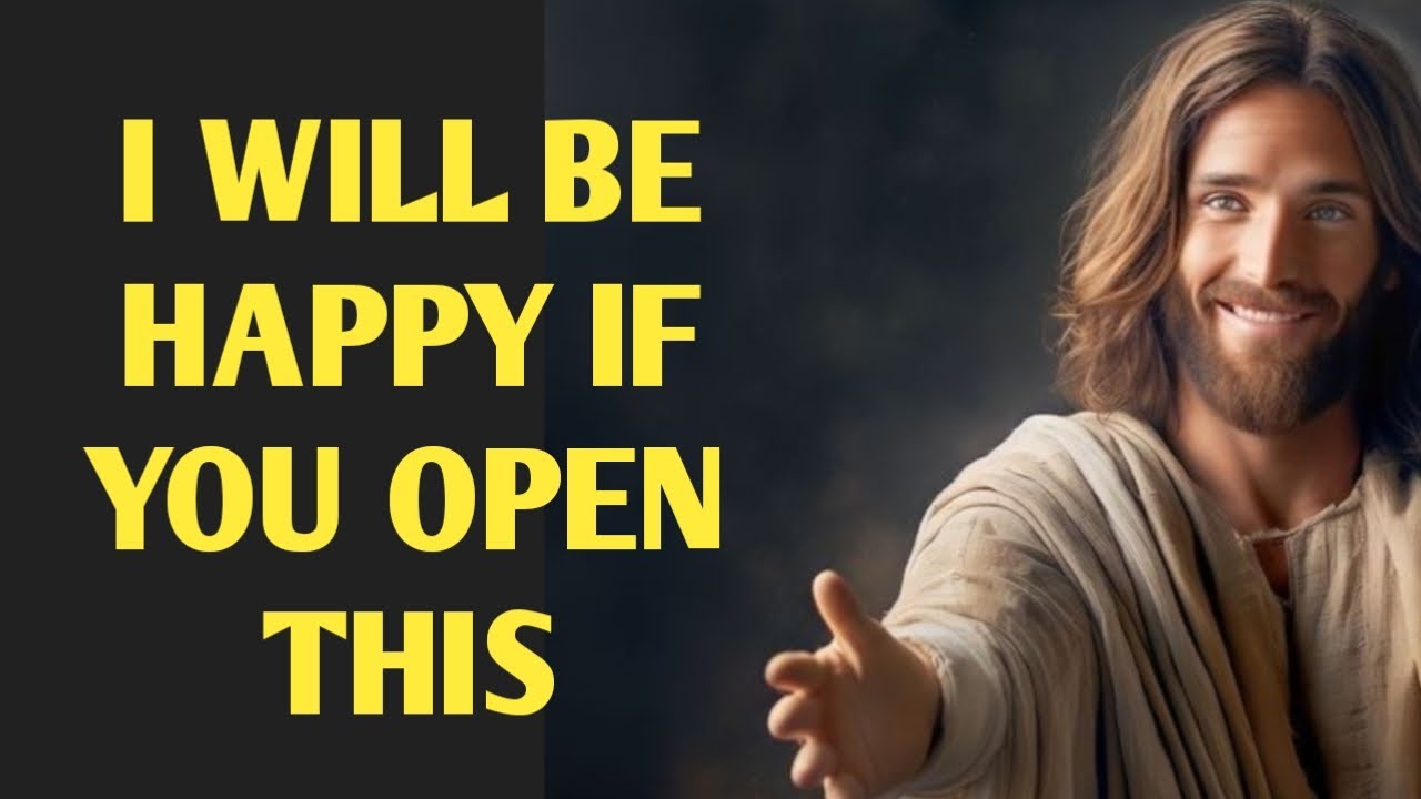 God Says: I Will Be Happy If You Open This | God Message Today | Jesus Says |