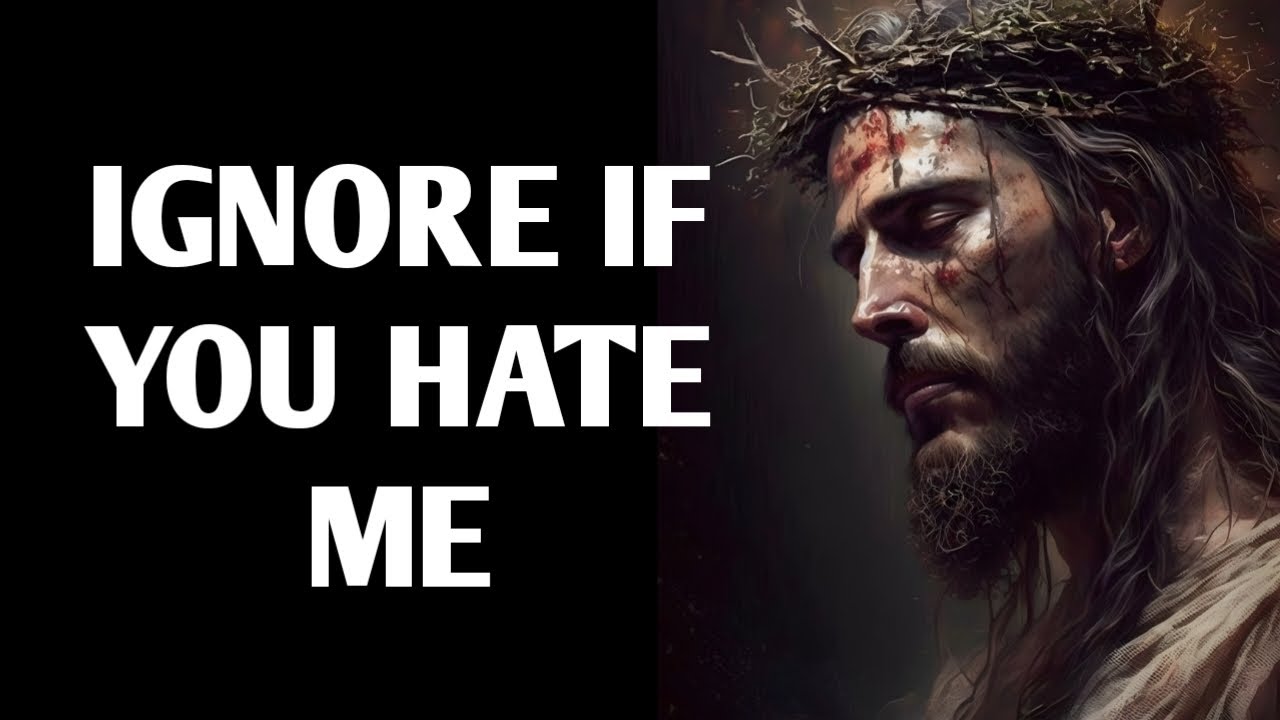 God Says: Ignore If You Hate Me | God Message Today | Jesus Says |