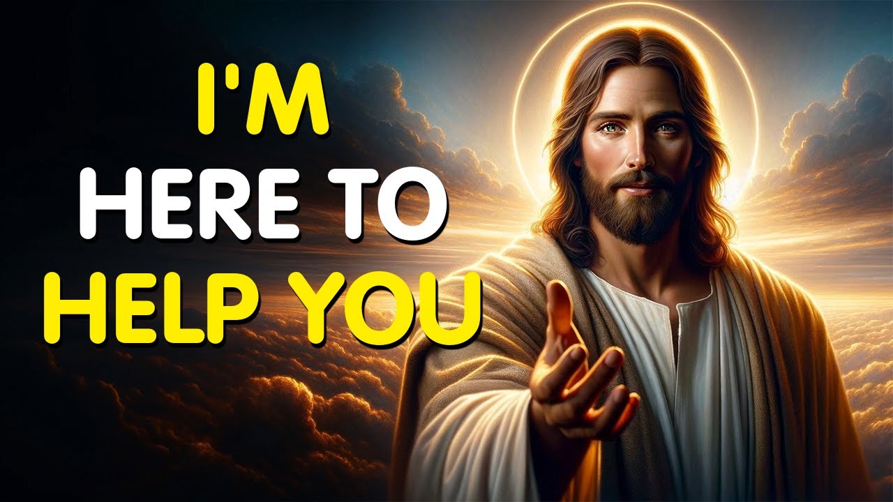 I’m Here To Help You | God Message Today | God Message For You Today | Gods Message Now