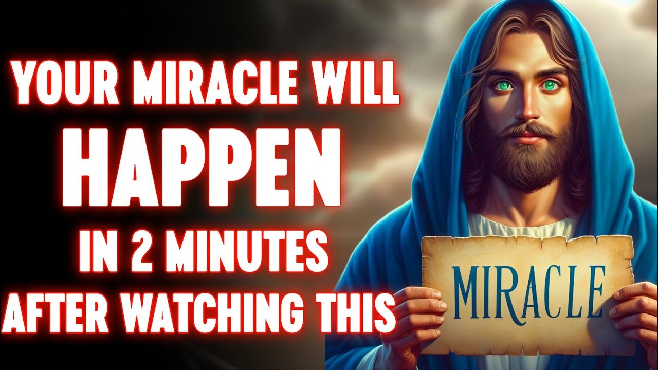 ???? YOUR MIRACLE WILL HAPPEN IN 2 MINUTES AFTER WATCHING THIS‼️| GOD SAYS…