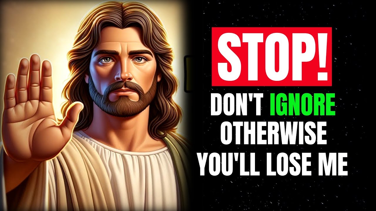 God Says, Stop! Right Now! Or You’ll Lose Me! | God message Today |