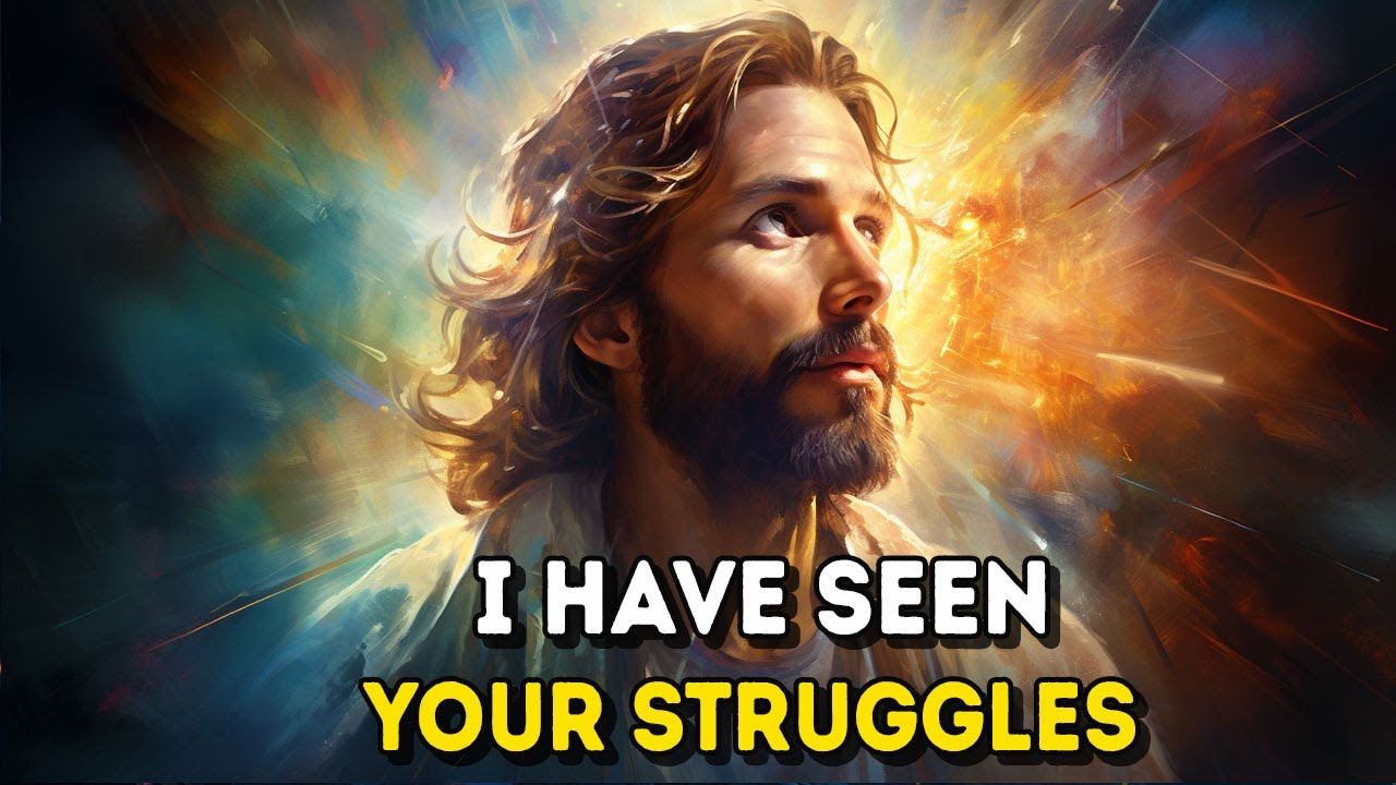 God Message For You Today: I HAVE SEEN YOUR STRUGGLES | | God Message Now