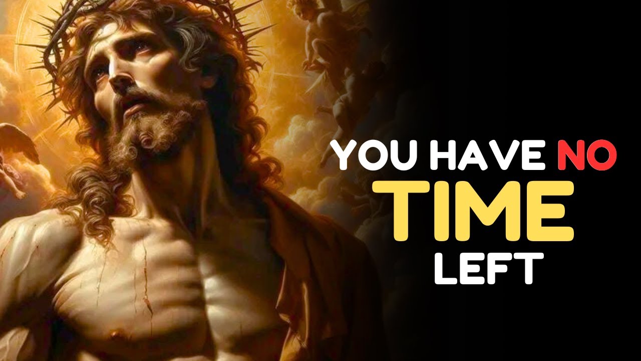 God says:- You have No Time Left | God Message Today |