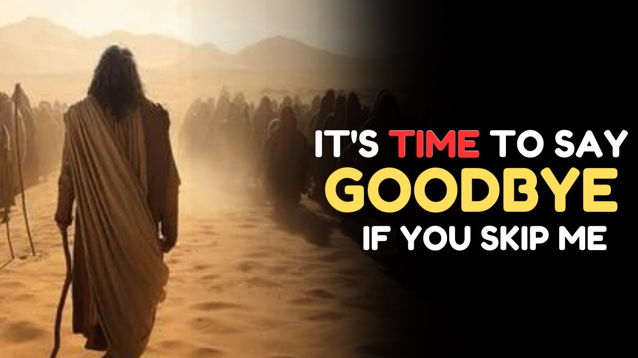 God says:- It’s Time to Say Goodbye If You Skip me | God Message Today |