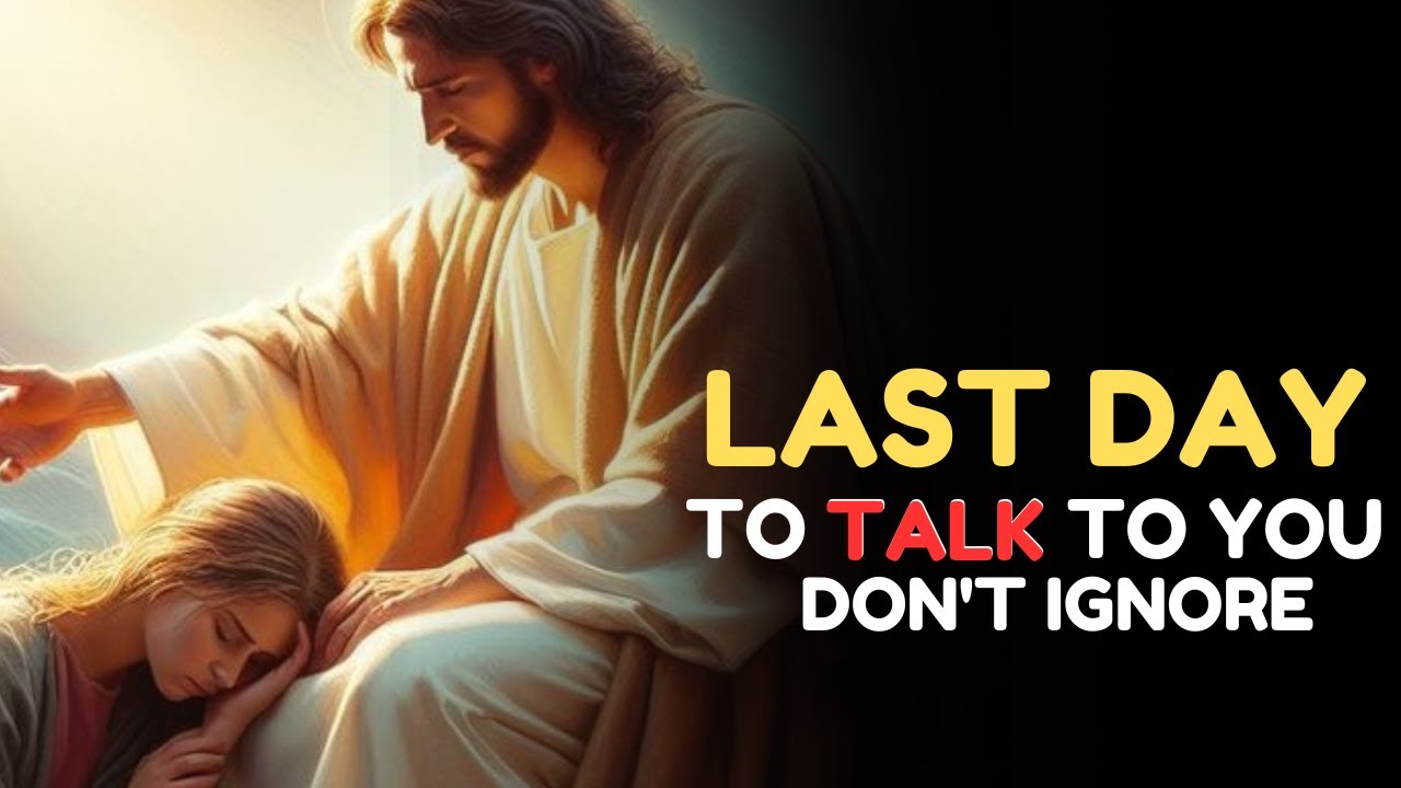 God says:- Last Day to Talk to You Don’t Ignore | God Message Today |