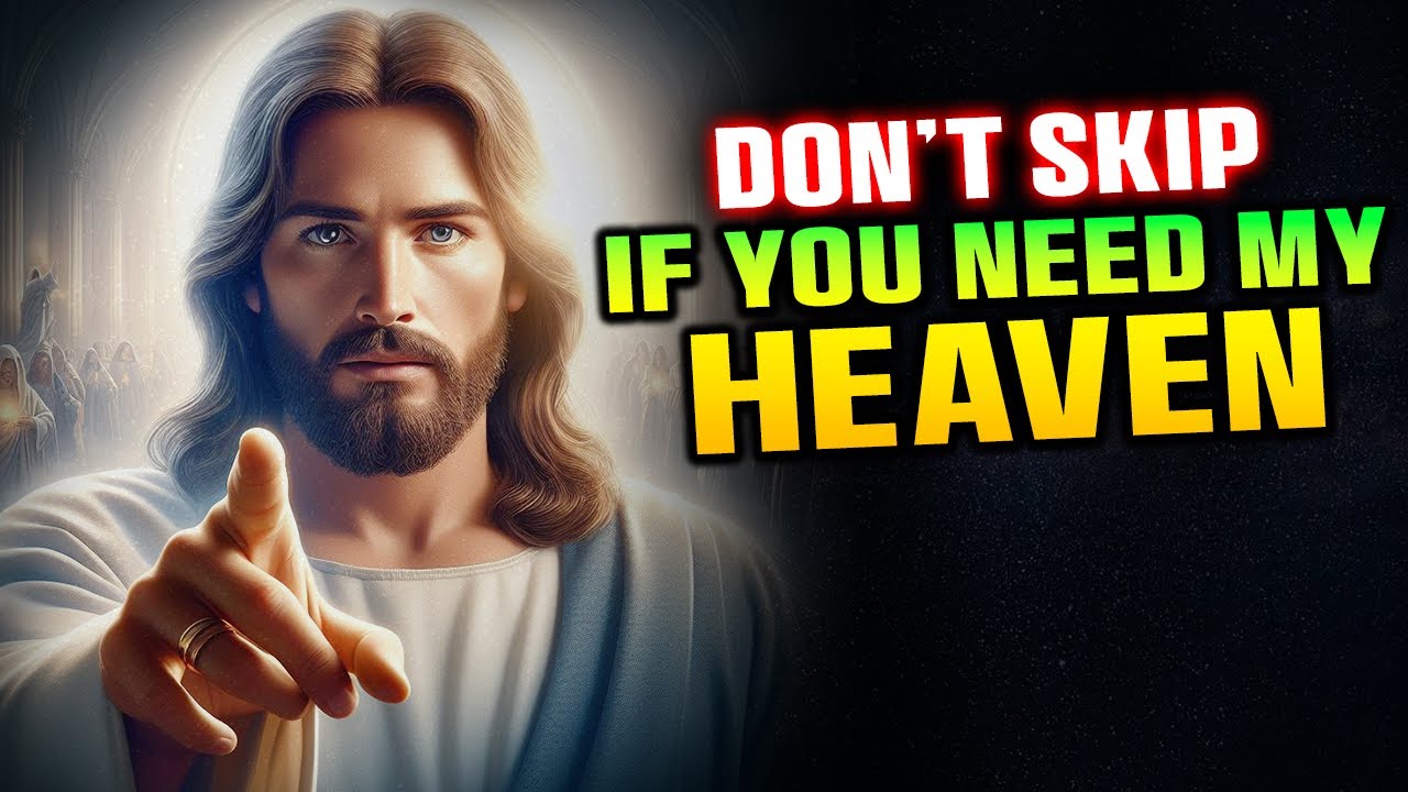 God Says ➨ Don’t Skip If You Need My Heaven | God Message Today |