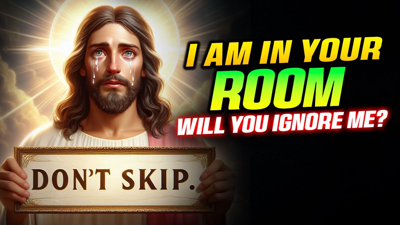 God Says➤ I Am In Your Room, Will You Ignore Me? | God Message Today |