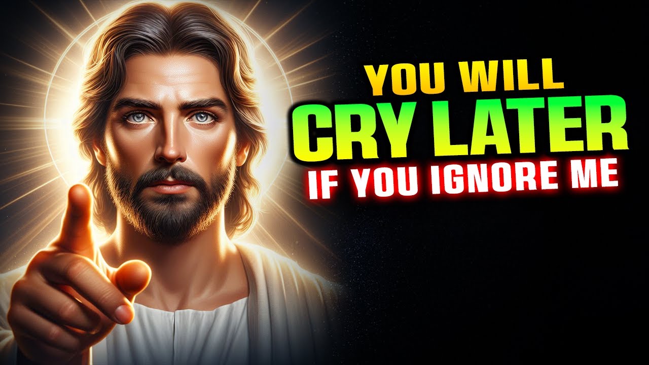 God Says: You Will Cry Later If You Ignore Me | God Message Today