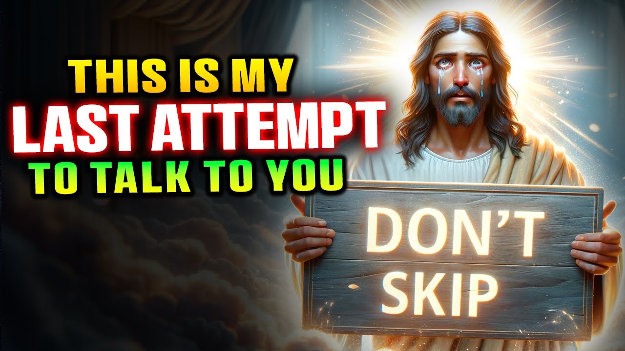 God Says➤ This Is My Last Attempt To Talk To You | God Message Today |