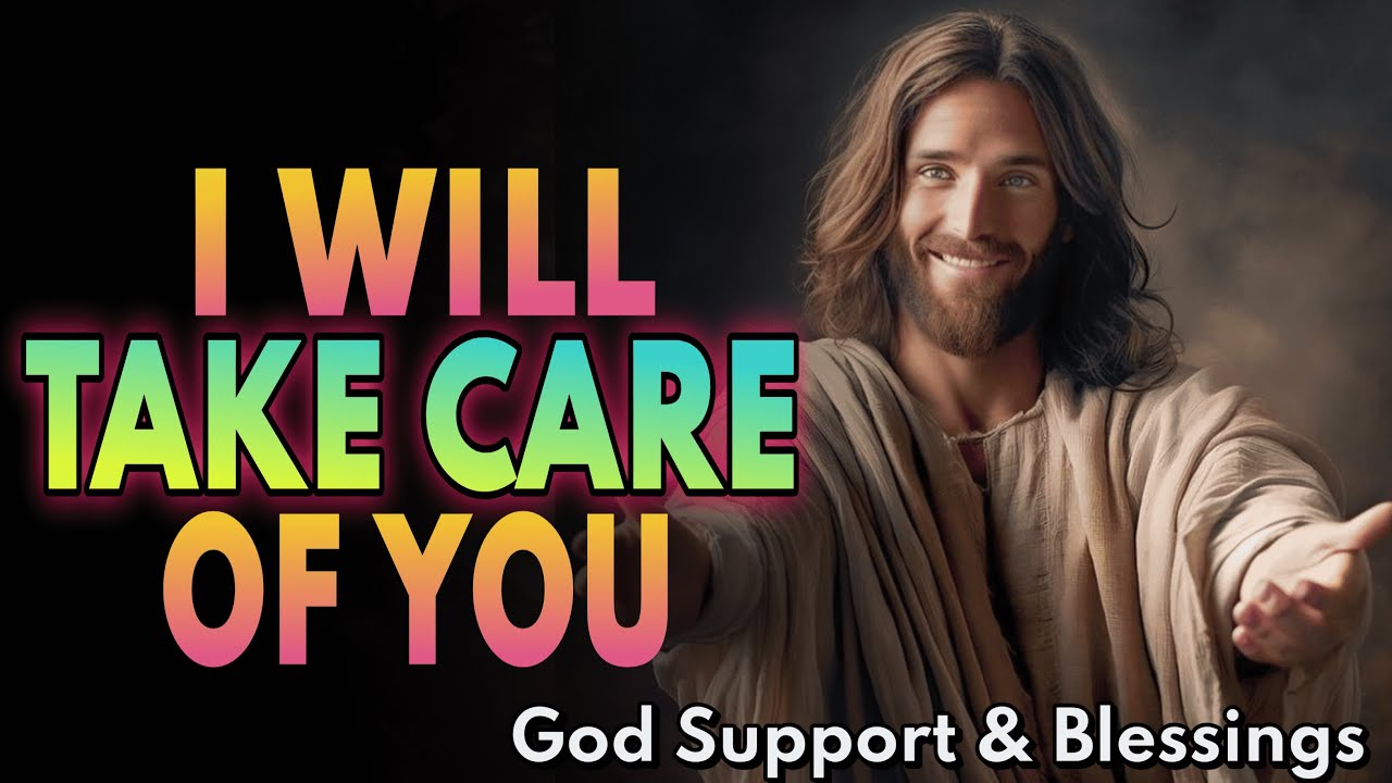 God message for me today  I’ll Take Care of You  God is saying to you today | God Message Today |