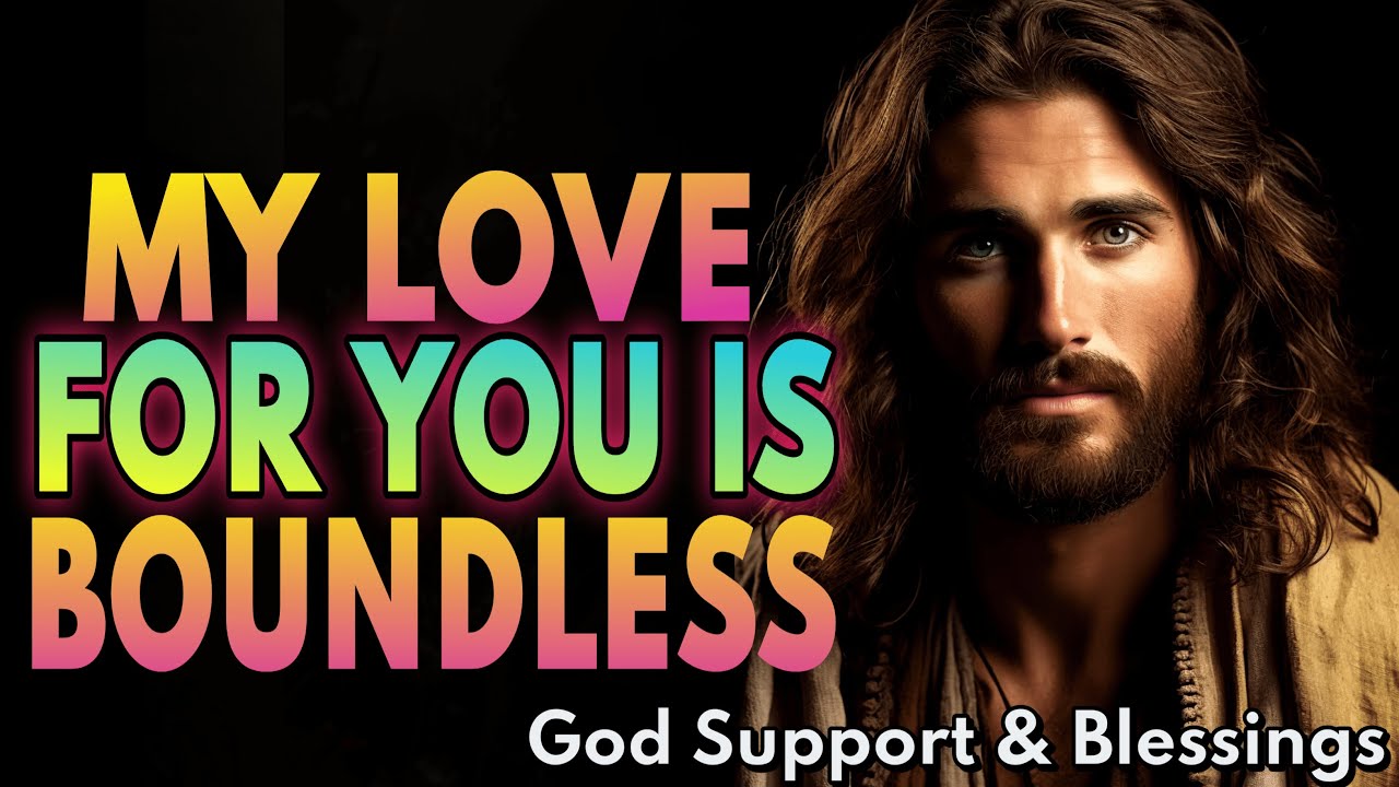 God message for me today My Love for You is Boundless God is saying to you today | God Message Today |