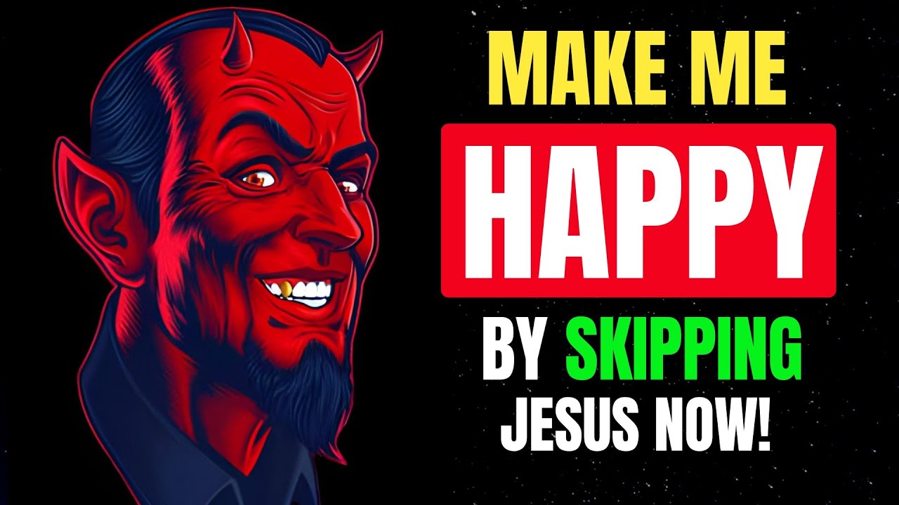 God Says, Making Devil Happy = Losing Jesus! | God Message Today |