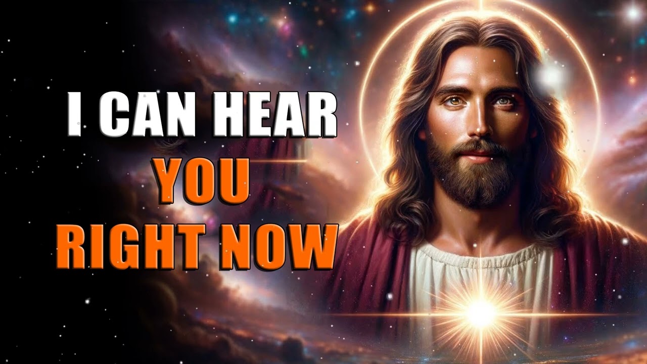 I CAN HEAR YOU RIGHT NOW – JESUS |God message jesus | God Tells |