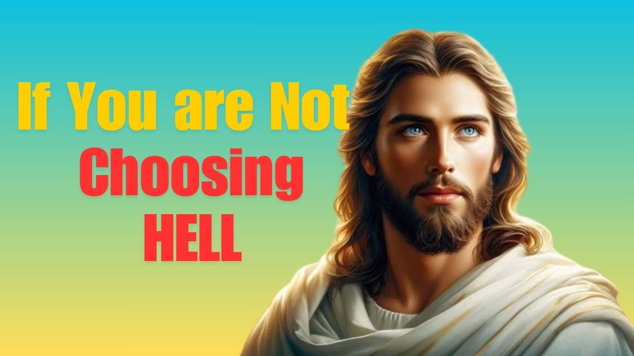 God Says :  DON’T SKIP ➨ If You are Not Choosing HELL | God message jesus | God Tells |