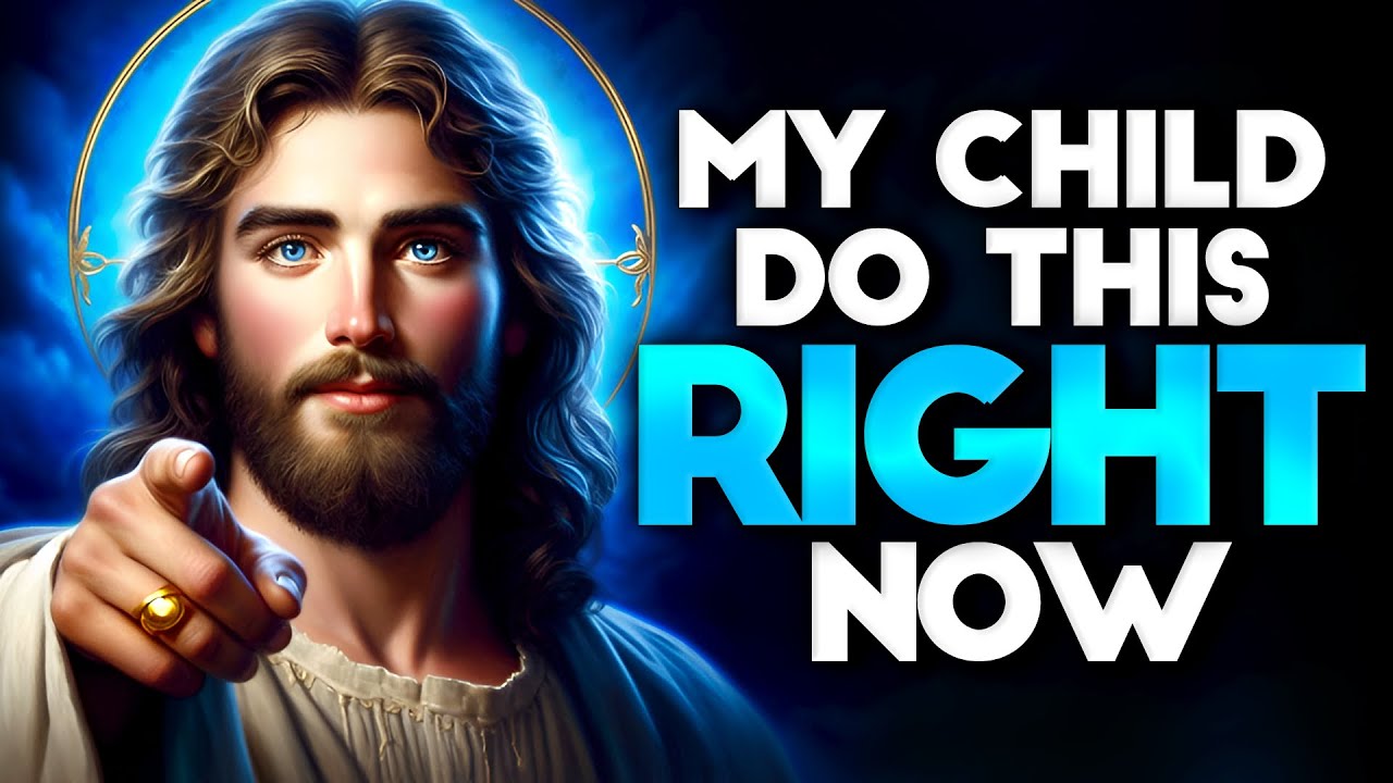 God Says: DO THIS RIGHT NOW |God message jesus | God Tells |