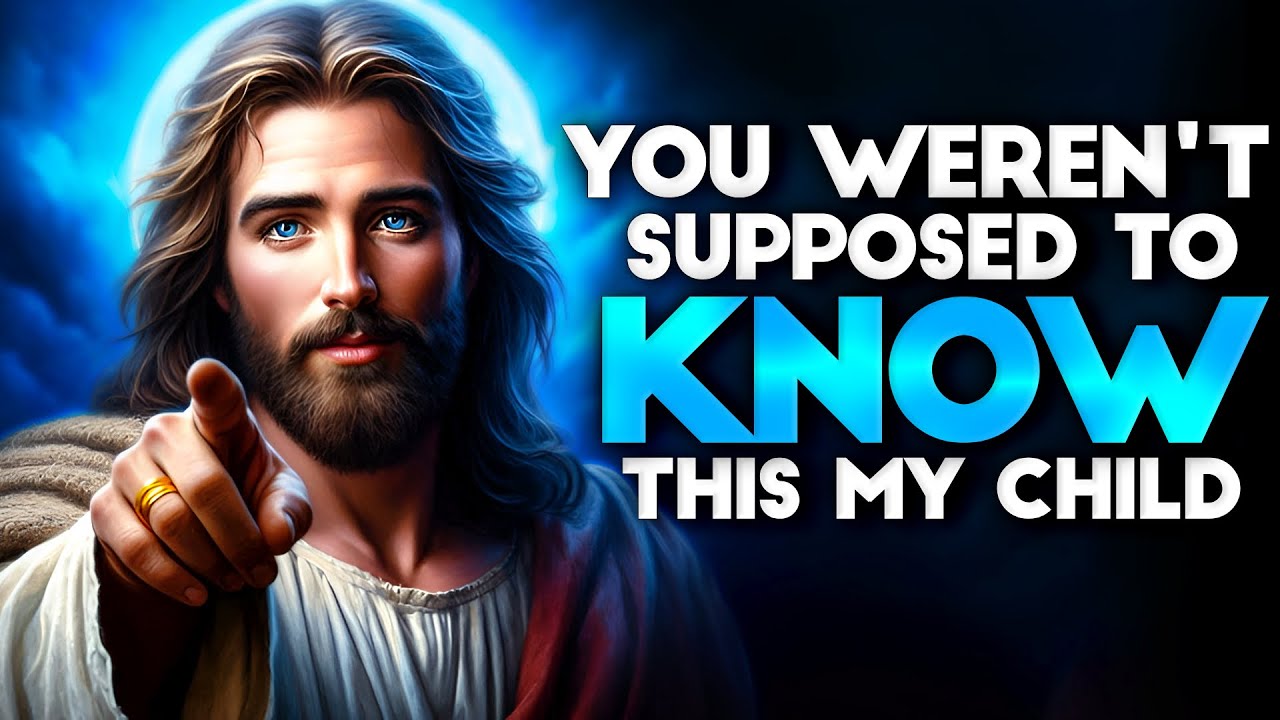 YOU WEREN’T SUPPOSED TO KNOW THIS |God message jesus | God Tells |