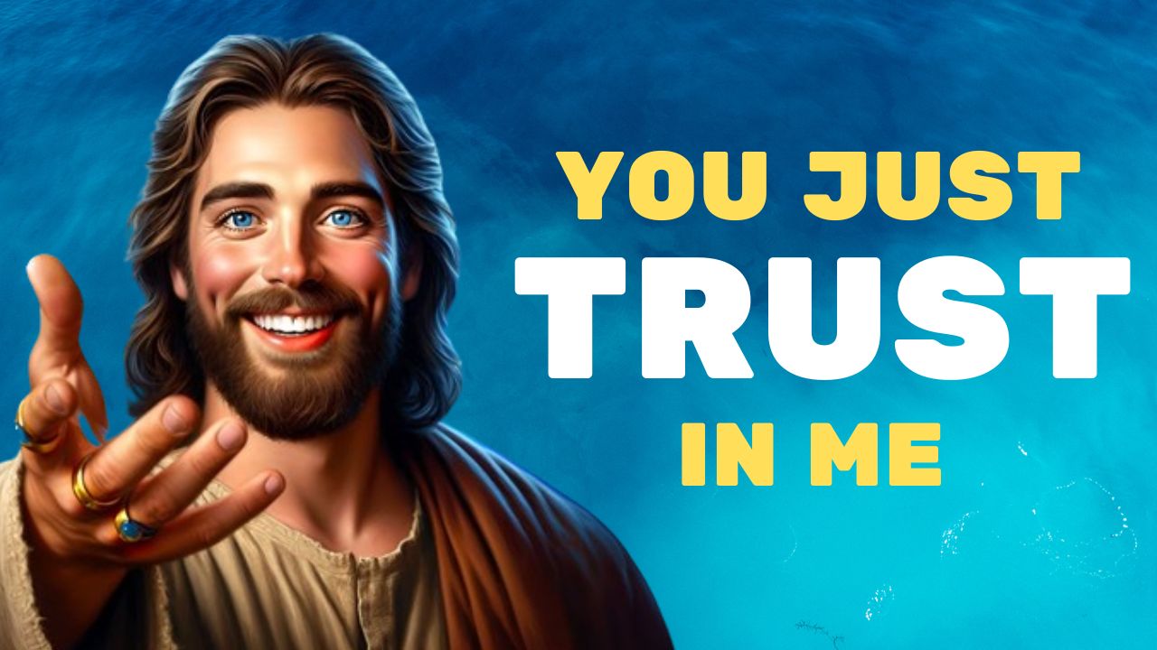 God Says: YOU JUST TRUST IN ME |God message jesus | God Tells |