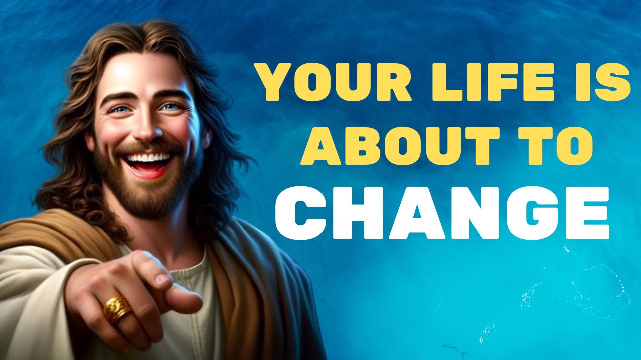 God Says: YOUR LIFE IS ABOUT TO CHANGE |God message jesus | God Tells |