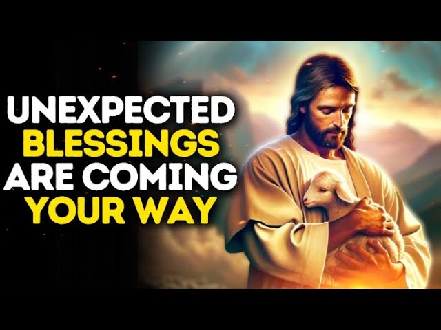 God Says : Unexpected Blessings Are Coming your way | God message jesus | God Tells |