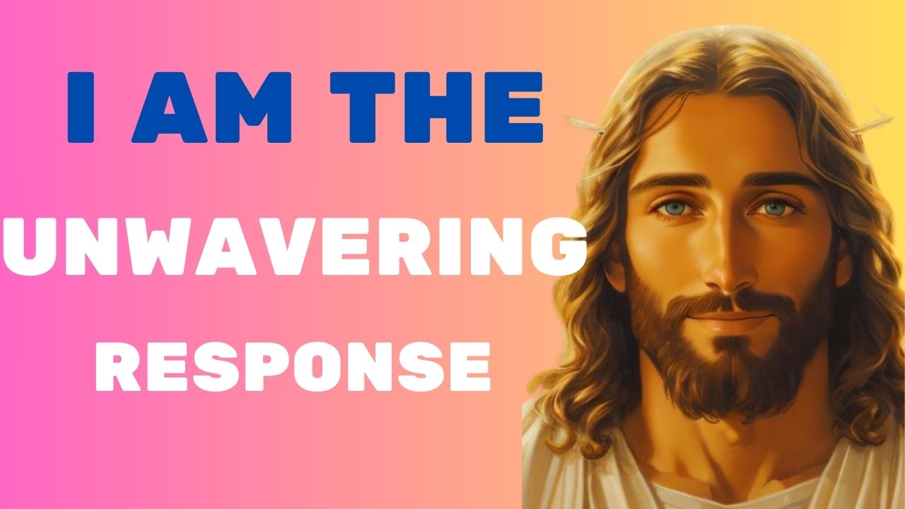 God Says : I’m the Unwavering Response | God message jesus | God Tells |