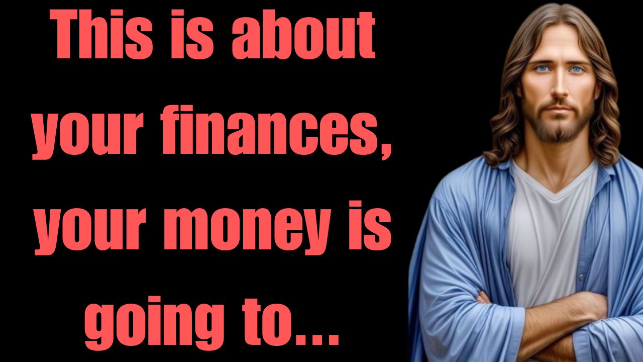 This is about your finances, your money is going to…