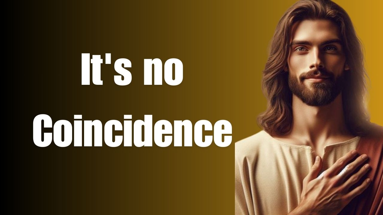 It’s no Coincidence | God Says