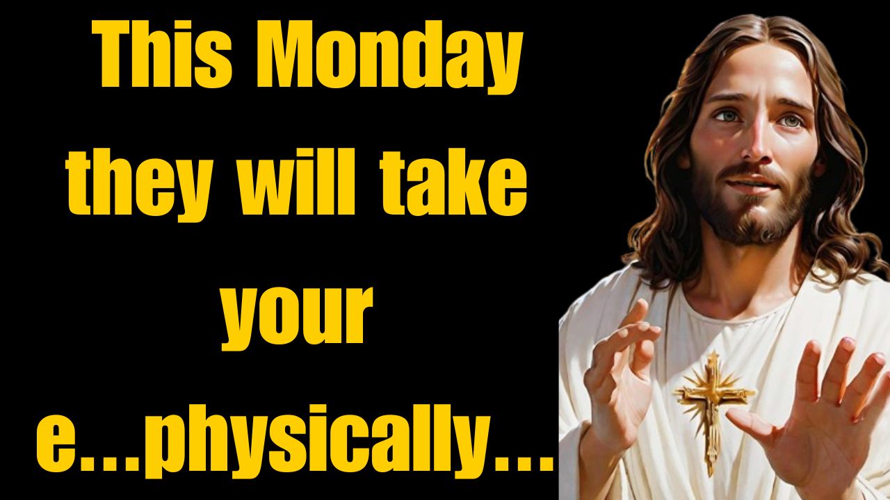 This Monday they will take your e…physically…