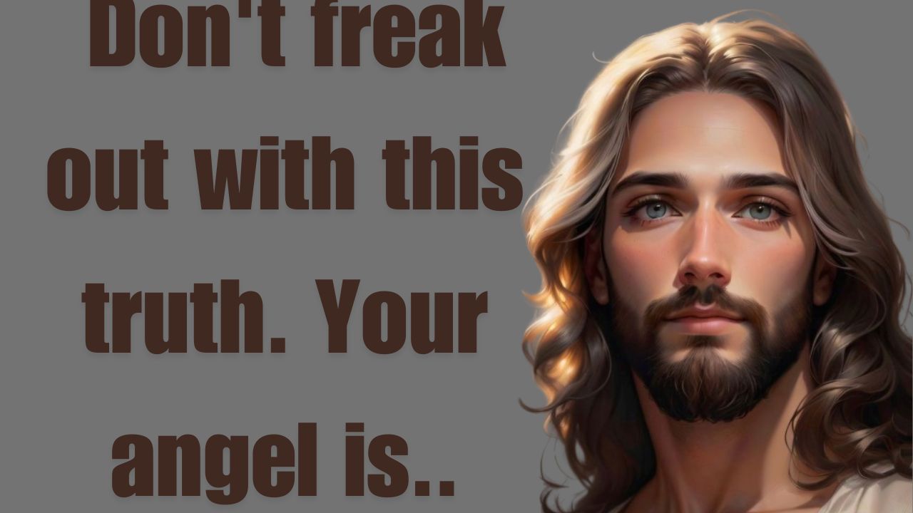 Don’t freak out with this truth. Your angel is..