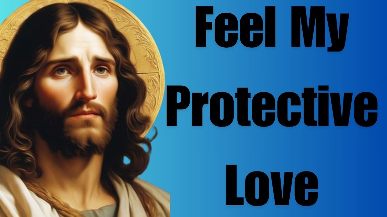 Feel My Protective Love