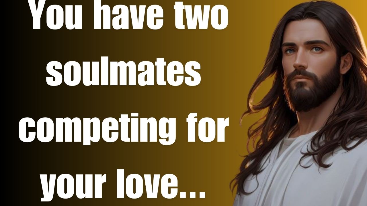 You have two soulmates competing for your love…