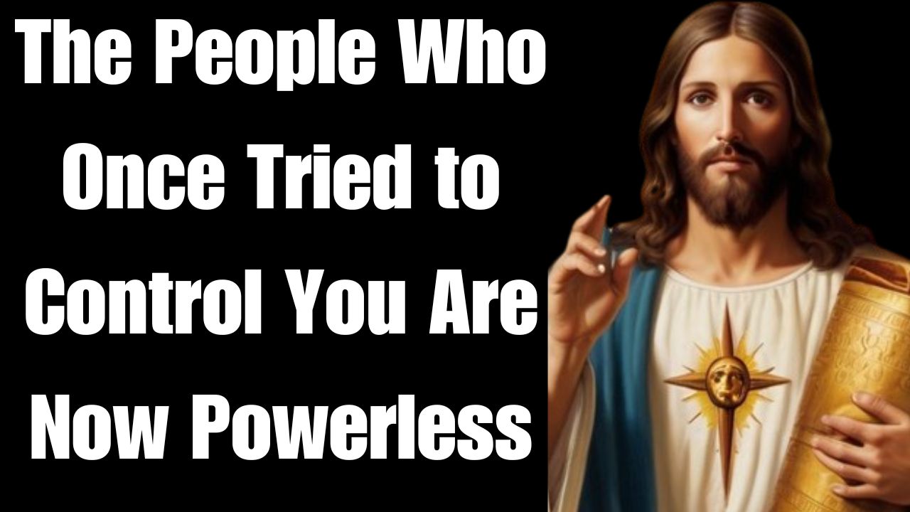 The People Who Once Tried to Control You Are Now Powerless