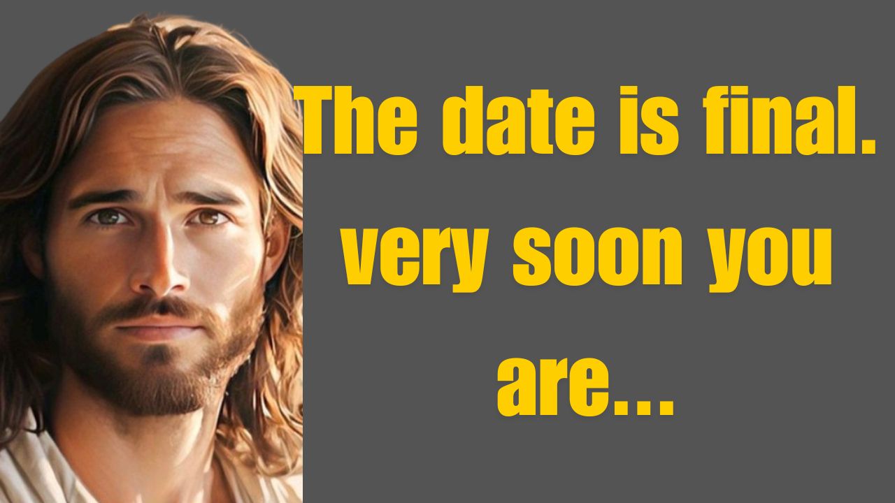 The date is final. very soon you are…