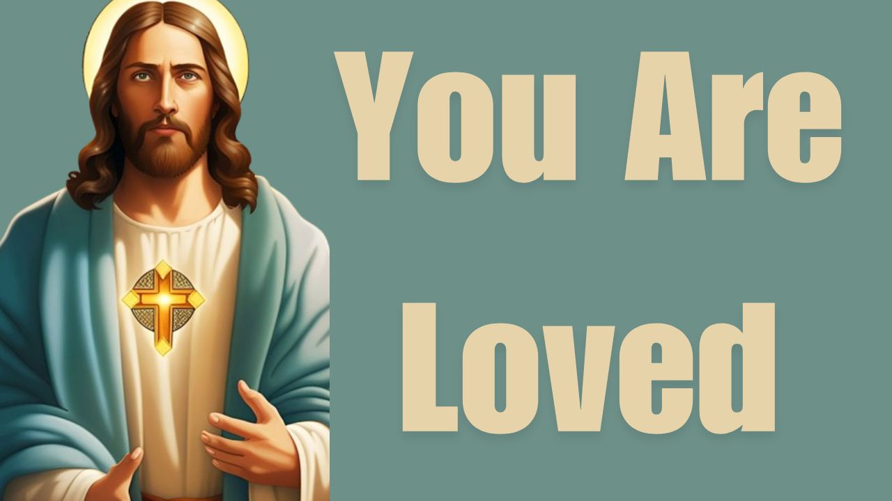 You Are Loved