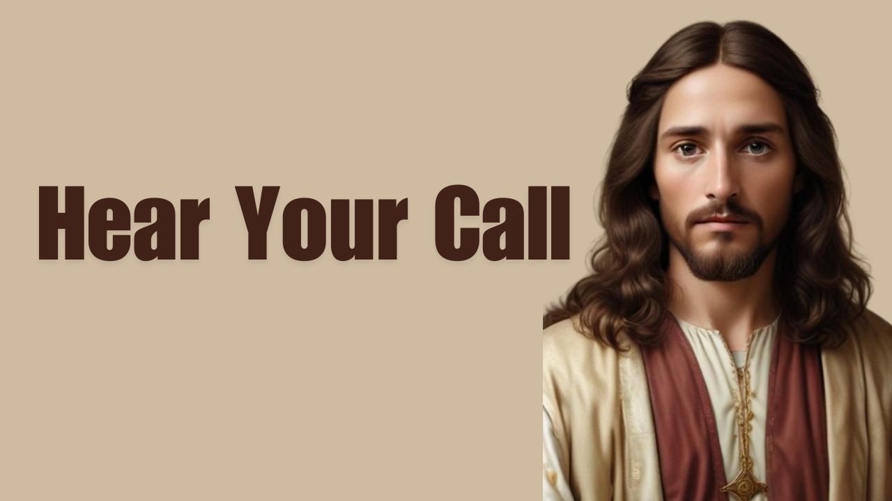 Hear Your Call