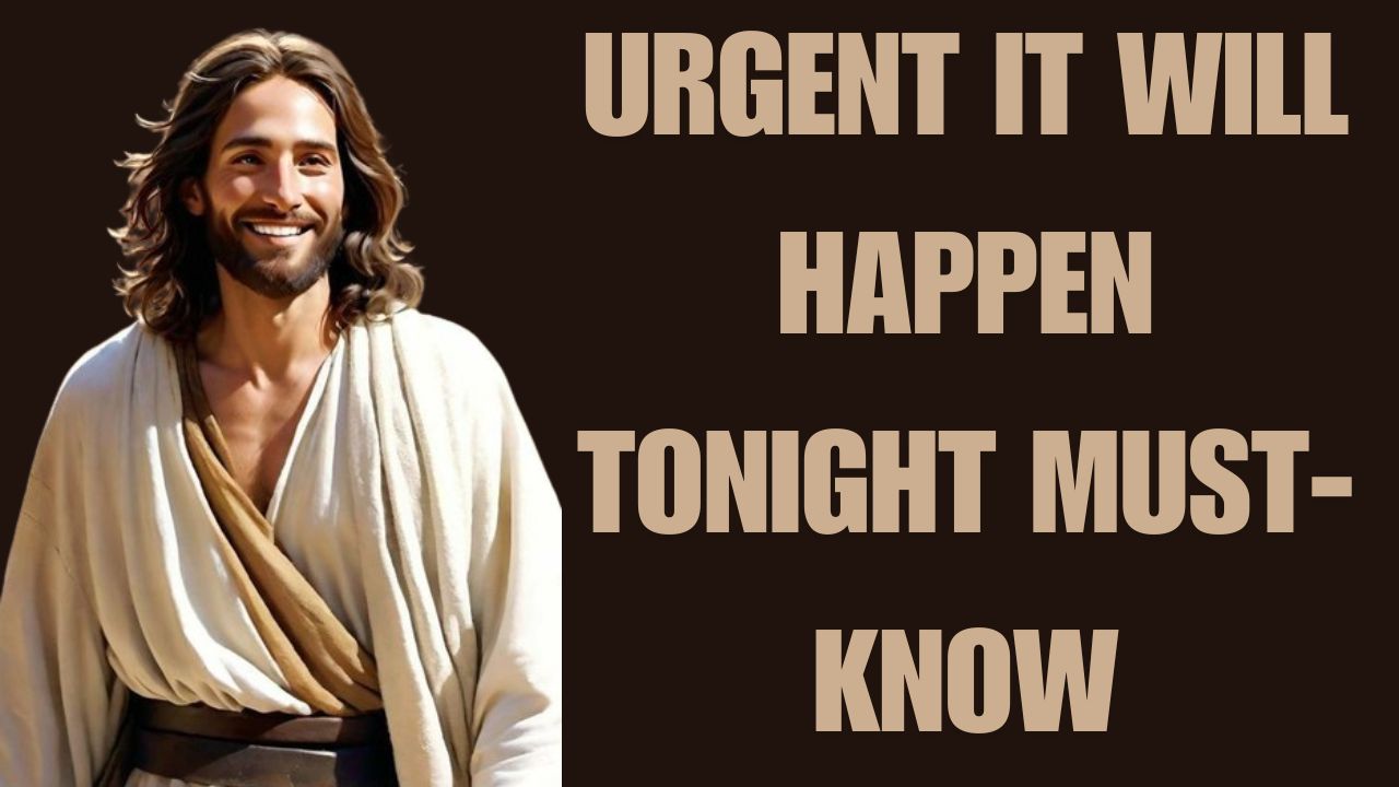 URGENT IT WILL HAPPEN TONIGHT MUST-KNOW