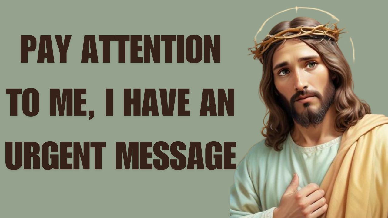 PAY ATTENTION TO ME, I HAVE AN URGENT MESSAGE